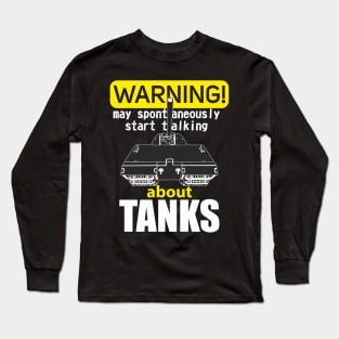 For a fan of tanks! Warning may spontaneously start talking about tanks MAUS Long Sleeve T-Shirt